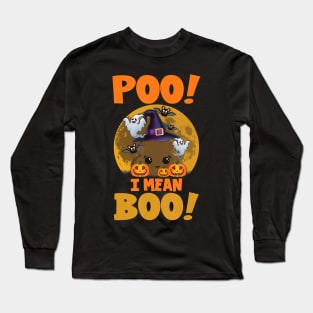 Poo! i mean, boo! for funny halloween parties Long Sleeve T-Shirt